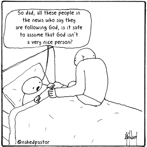"Então, papai, todas essas pessoas no noticiário que dizem que estão seguindo a Deus, pode-se presumir que Deus não é uma pessoa muito boa?" pergunta uma criança na charge "Pode-se Presumir" do nakedpastor David Hayward